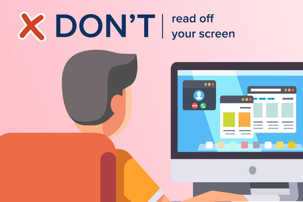 Interview Don'ts - Don't read off your screen